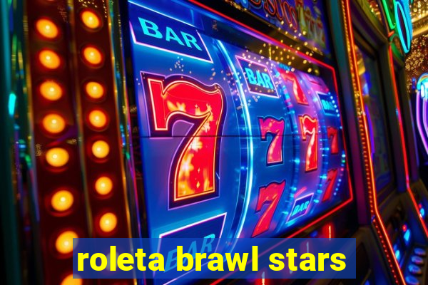 roleta brawl stars